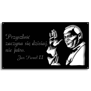 Jan Paweł II Przyszłość zaczyna się dzisiaj [XL] 80x42cm  - Metalowa dekoracja - Ozdoba ścienna