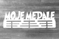 Wieszak na medale MOJE MEDALE [M] 36x11,5 CM